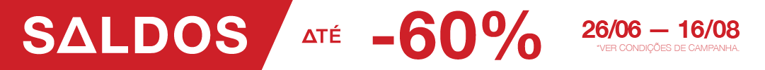 Saldos até -60% · de 26 Jun a 16 Ago